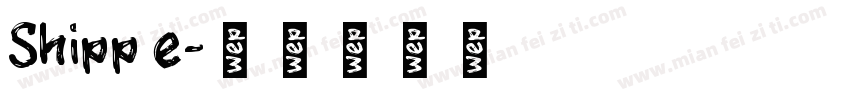 Shipp e字体转换